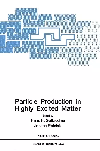 Particle Production in Highly Excited Matter cover