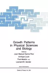 Growth Patterns in Physical Sciences and Biology cover