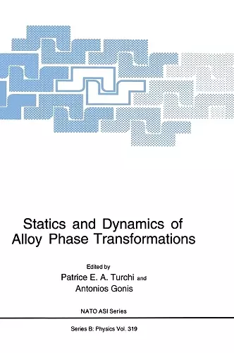 Statics and Dynamics of Alloy Phase Transformations cover