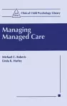 Managing Managed Care cover