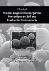 Effect of Mineral-Organic-Microorganism Interactions on Soil and Freshwater Environments cover