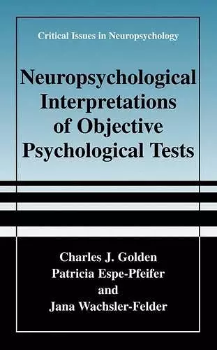 Neuropsychological Interpretation of Objective Psychological Tests cover