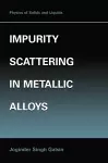 Impurity Scattering in Metallic Alloys cover