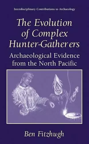 The Evolution of Complex Hunter-Gatherers cover