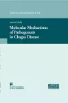 Molecular Mechanisms of Pathogenesis in Chagas' Disease cover