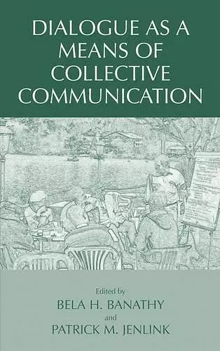 Dialogue as a Means of Collective Communication cover