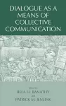 Dialogue as a Means of Collective Communication cover