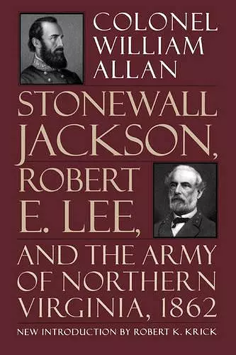 Stonewall Jackson, Robert E. Lee, And The Army Of Northern Virginia, 1862 cover