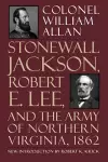 Stonewall Jackson, Robert E. Lee, And The Army Of Northern Virginia, 1862 cover