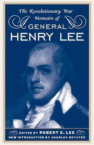 The Revolutionary War Memoirs Of General Henry Lee cover