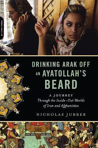 Drinking Arak Off an Ayatollah's Beard cover