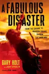 A Fabulous Disaster cover