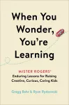 When You Wonder, You're Learning cover