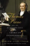 Thomas Paine and the Clarion Call for American Independence cover