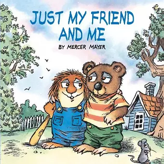 Just My Friend and Me (Little Critter) cover