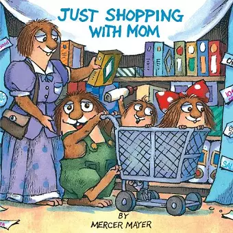 Just Shopping With Mom (Little Critter) cover