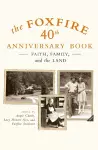 The Foxfire 40th Anniversary Book cover