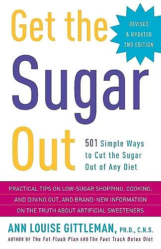 Get the Sugar Out, Revised and Updated 2nd Edition cover