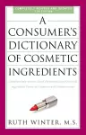 A Consumer's Dictionary of Cosmetic Ingredients, 7th Edition cover