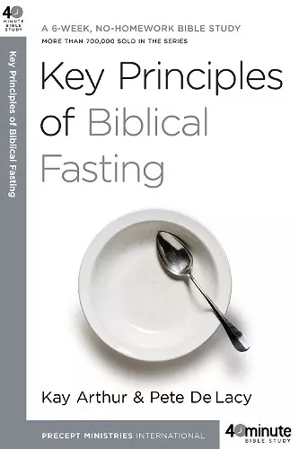 Key Principles of Biblical Fasting cover