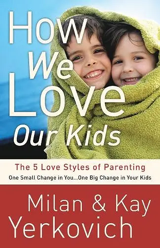 How We Love Our Kids cover