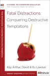 40 Minute Bible Study: Fatal Distractions cover