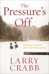 The Pressure's Off (Includes Workbook) cover