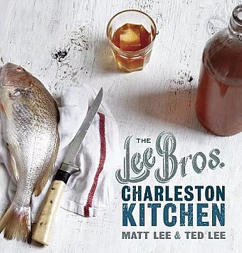 The Lee Bros. Charleston Kitchen cover