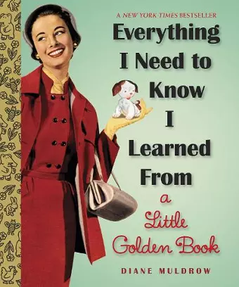 Everything I Need To Know I Learned From a Little Golden Book cover