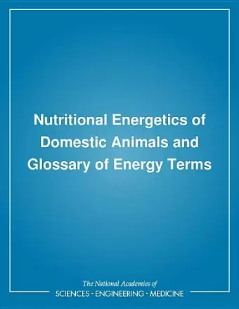 Nutritional Energetics of Domestic Animals and Glossary of Energy Terms cover