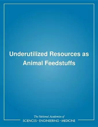 Underutilized Resources as Animal Feedstuffs cover