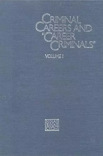 Criminal Careers and "Career Criminals," cover