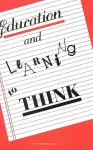 Education and Learning to Think cover