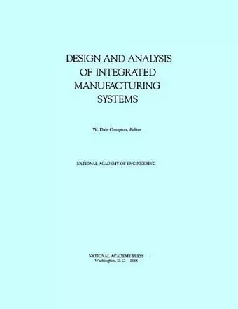 Design and Analysis of Integrated Manufacturing Systems cover