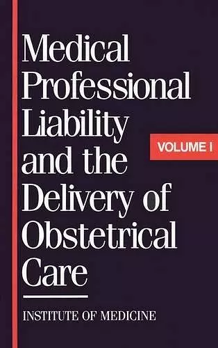 Medical Professional Liability and the Delivery of Obstetrical Care cover