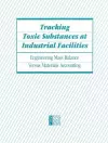 Tracking Toxic Substances at Industrial Facilities cover