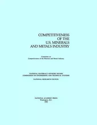 Competitiveness of the U.S. Minerals and Metals Industry cover