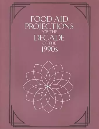 Food Aid Projections for the Decade of the 1990s cover