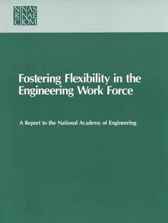 Fostering Flexibility in the Engineering Work Force cover