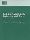 Fostering Flexibility in the Engineering Work Force cover