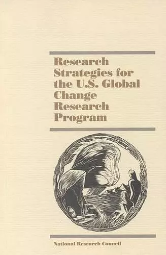 Research Strategies for the U.S. Global Change Research Program cover