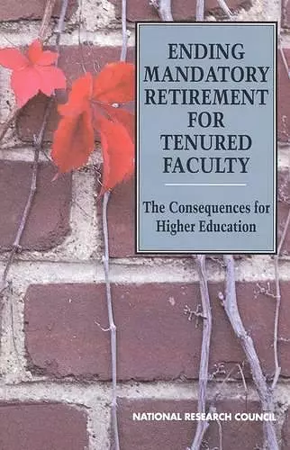 Ending Mandatory Retirement for Tenured Faculty cover