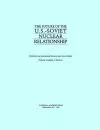 The Future of the U.S.-Soviet Nuclear Relationship cover