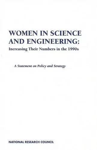 Women in Science and Engineering: Increasing Their Numbers in the 1990s cover