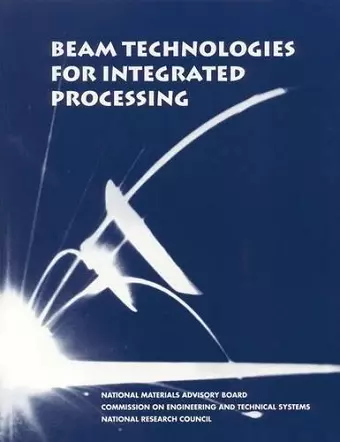 Beam Technologies for Integrated Processing cover