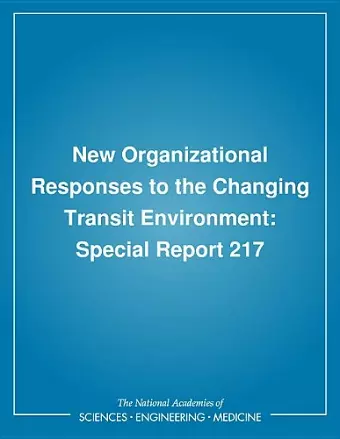 New Organizational Responses to the Changing Transit Environment cover