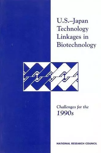 U.S.-Japan Technology Linkages in Biotechnology cover