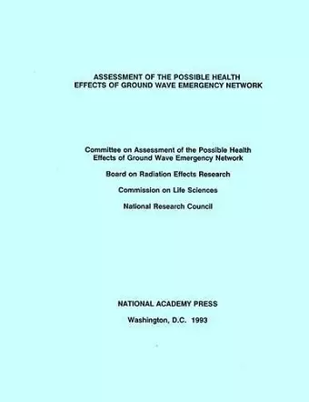 Assessment of the Possible Health Effects of Ground Wave Emergency Network cover