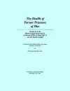 The Health of Former Prisoners of War cover