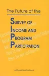 The Future of the Survey of Income and Program Participation cover